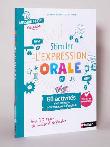 Stimuler l'expression orale - 60 activités ludiques clés en main pour l'anglais au Collège
