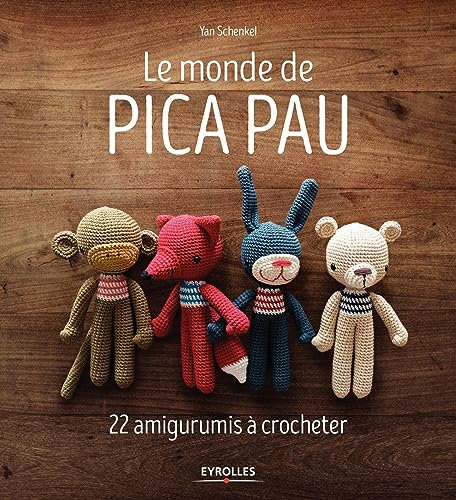 Le monde de Pica Pau: 22 amigurumis à crocheter