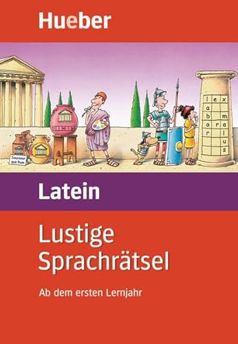 Lustige Sprachrätsel Latein: Ab dem ersten Lernjahr / Buch