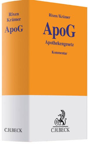 ApoG: Apothekengesetz mit Apothekenbetriebsordnung (ApBetrO) (Gelbe Erläuterungsbücher)