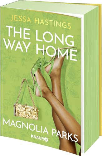 Magnolia Parks - The Long Way Home: Drama, Glamour, Leidenschaft und die ganz großen Gefühle (Magnolia Parks Universum, Band 3)