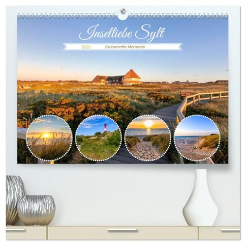 INSELLIEBE SYLT Zauberhafte Momente (hochwertiger Premium Wandkalender 2026 DIN A2 quer), Kunstdruck in Hochglanz: Herrliche Naturaufnahmen von der Insel (CALVENDO Natur)
