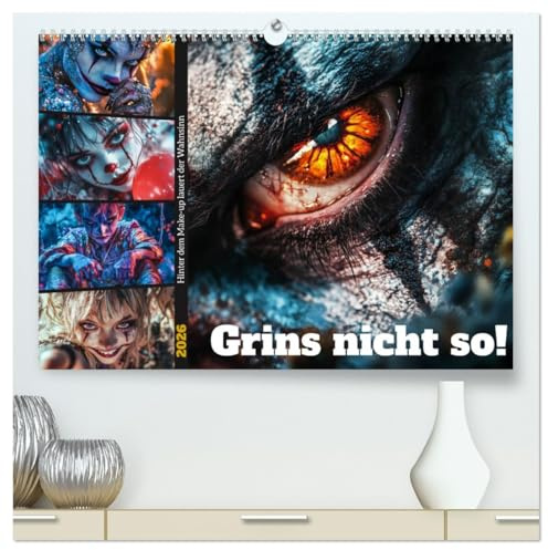 Grins nicht so ! (hochwertiger Premium Wandkalender 2026 DIN A2 quer), Kunstdruck in Hochglanz: Hinter bunten Masken, grellem Make-up und schiefen ... kommen, um Angst zu säen. (CALVENDO Menschen)