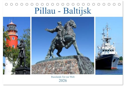 Pillau - Baltijsk. Russlands Tor zur Welt (Tischkalender 2026 DIN A5 quer), CALVENDO Monatskalender: Impressionen aus Russlands westlichster Stadt (CALVENDO Orte)