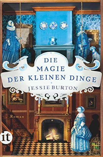 Die Magie der kleinen Dinge: Roman | Der internationale Megabestseller | Vorlage zur Mini-Serie »The Miniaturist« (Herengracht-Saga 1)