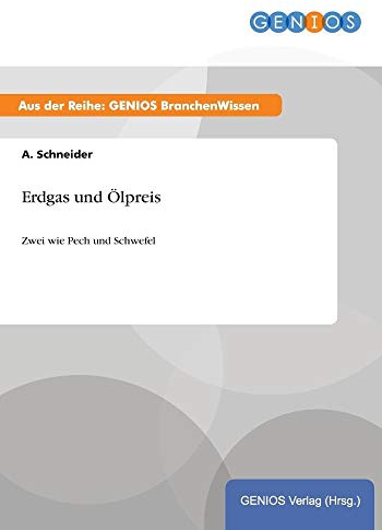 Erdgas und Ölpreis: Zwei wie Pech und Schwefel