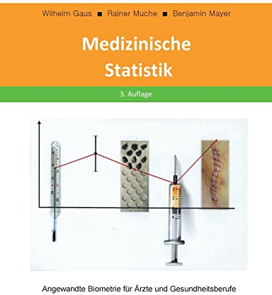 Medizinische Statistik: Angewandte Biometrie für Ärzte und Gesundheitsberufe
