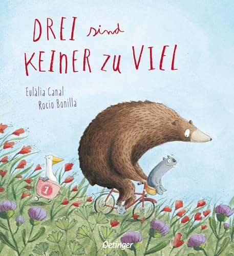 Drei sind keiner zu viel: Bilderbuch ab 4 Jahren über Eifersucht, Akzeptanz und die Freude am Teilen
