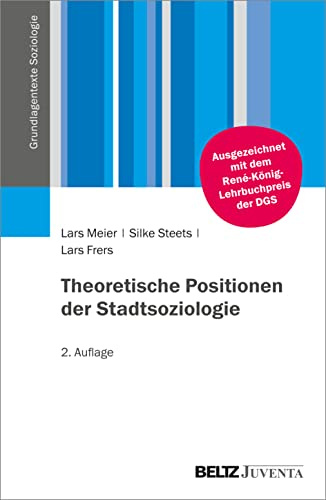 Theoretische Positionen der Stadtsoziologie (Grundlagentexte Soziologie)