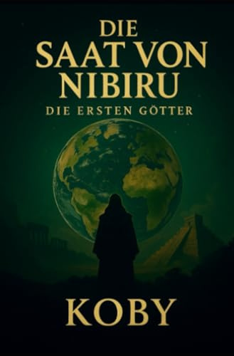 Die Saat von Nibiru: Die ersten Götter