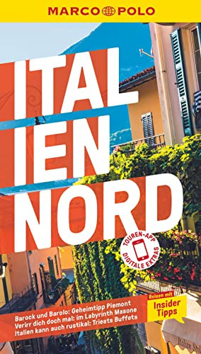 MARCO POLO Reiseführer Italien Nord: Reisen mit Insider-Tipps. Inklusive kostenloser Touren-App