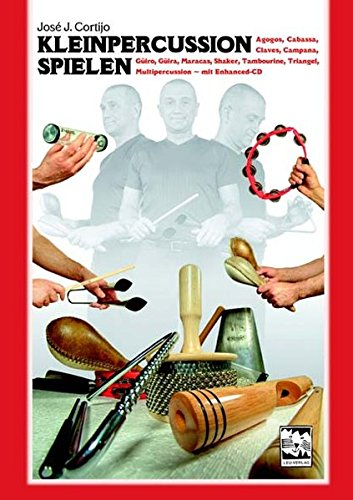 Kleinpercussion spielen: Agogos, Cabassa, Claves, Campana, Güiro, Güira, Maracas, Shaker, Tambourine, Triangel, Multipercussion