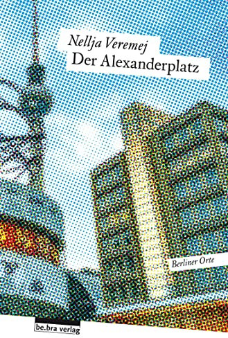 Der Alexanderplatz (Berliner Orte)
