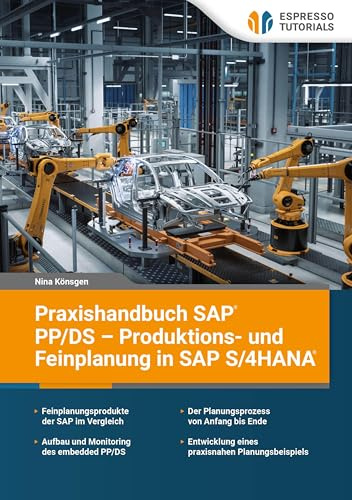 Praxishandbuch SAP PP/DS – Produktions- und Feinplanung in SAP S/4HANA