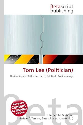 Tom Lee (Politician): Florida Senate, Katherine Harris, Jeb Bush, Toni Jennings
