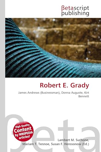 Robert E. Grady: James Andrews (Businessman), Donna Auguste, Kirt Bennett