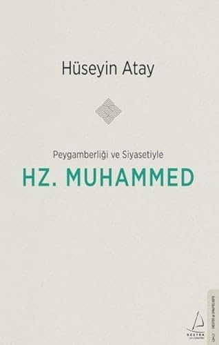 Peygamberliği ve Siyasetiyle Hz. Muhammed