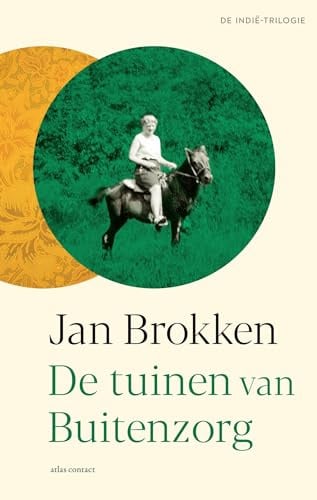 De tuinen van Buitenzorg: De Indië-trilogie I (De Indië-trilogie, 1)