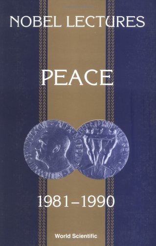 Nobel Lectures in Peace 1981-1990