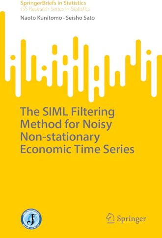 The SIML Filtering Method for Noisy Non-stationary Economic Time Series (SpringerBriefs in Statistics)
