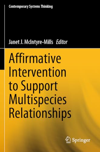 Affirmative Intervention to Support Multispecies Relationships (Contemporary Systems Thinking)
