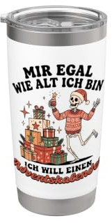 Mir egal wie alt ich bin Adventskalender Skelett Weihnachten Doppelwandiger Edelstahl-Thermobecher
