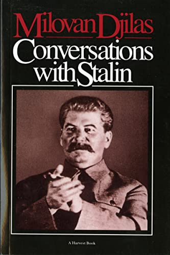 Conversations With Stalin: A Yugoslav Vice President's Translated Memoir―Three Visits to Moscow