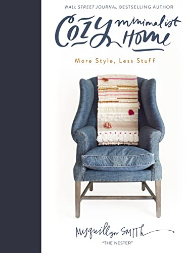 Cozy Minimalist Home: More Style, Less Stuff