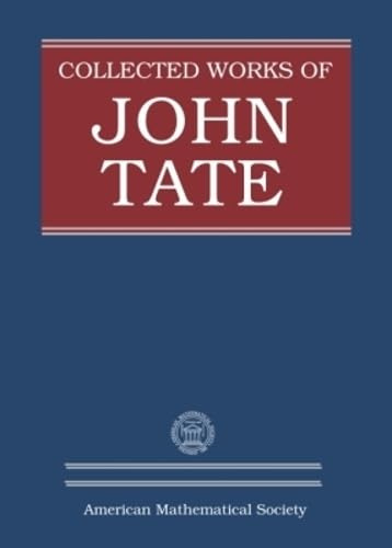 Collected Works of John Tate, Parts I and II