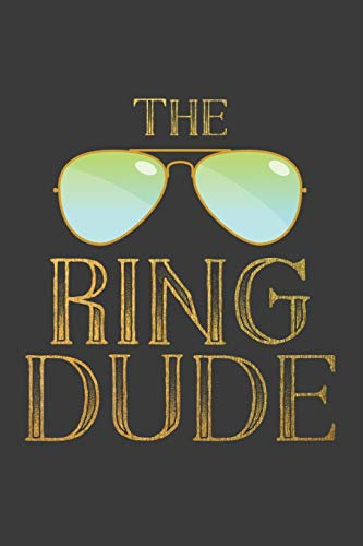 The Ring Dude: 120 Seiten (6x9 Zoll) Notizbuch Kariert für Junggesellenabschied Freunde I Verlobung Kariertes Notizheft I Ringjunge Notizblock I Verlobungsfeier Notizplaner