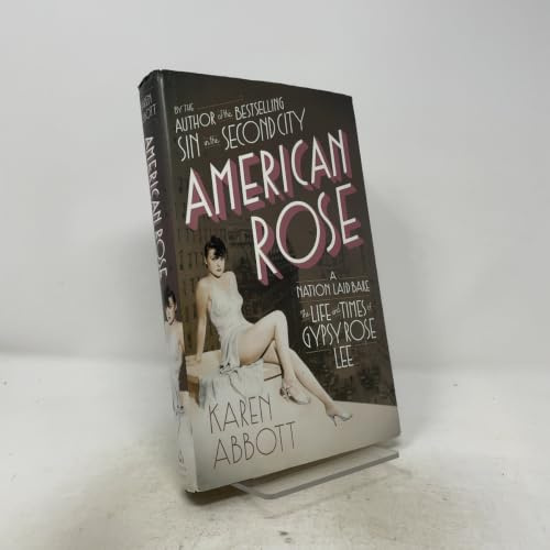 American Rose: A Nation Laid Bare: The Life and Times of Gypsy Rose Lee