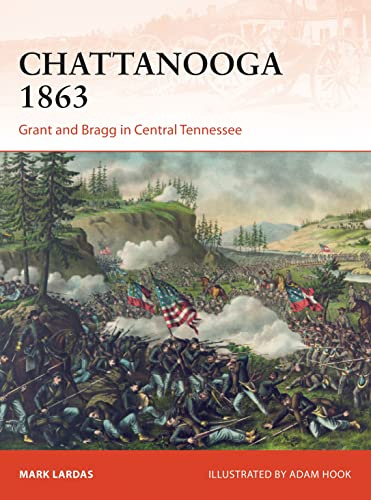 Chattanooga 1863: Grant and Bragg in Central Tennessee: 295 (Campaign)