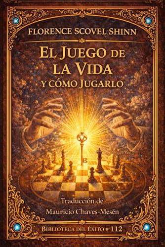 EL JUEGO DE LA VIDA Y CÓMO JUGARLO