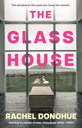 The Glass House: A darkly atmospheric novel perfect for reading groups from an award-winning writer