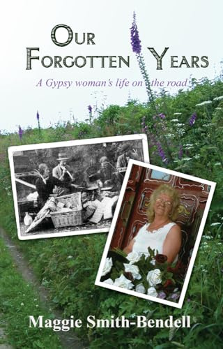 Our Forgotten Years: A Gypsy Woman's Life on the Road
