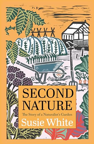 Second Nature: The Story of a Naturalist's Garden