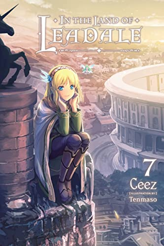 In the Land of Leadale, Vol. 7 (light novel) (Volume 7)