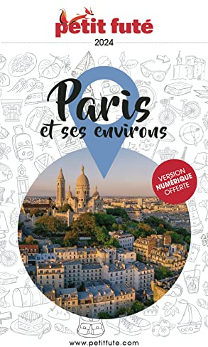 Guide Paris et ses environs 2024 Petit Futé