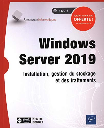 Windows Server 2019 : Installation, gestion du stockage et des traitements