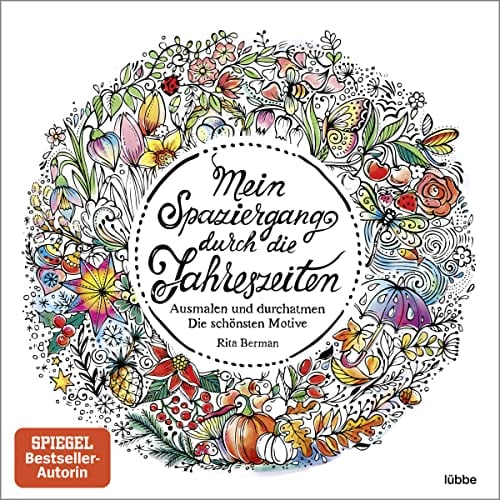 Mein Spaziergang durch die Jahreszeiten: Ausmalen und durchatmen. Die schönsten Motive (Die Welt wird bunt, Band 5)