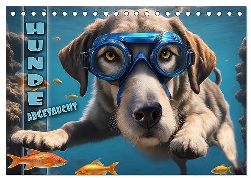 Hunde abgetaucht (Tischkalender 2026 DIN A5 quer), CALVENDO Monatskalender: Amüsante Bilder tauchender Hunde aller Rassen in einer traumhaften Unterwasserwelt (CALVENDO Tiere)