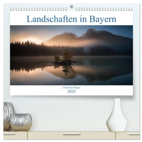 Bayerische Landschaften (hochwertiger Premium Wandkalender 2026 DIN A2 quer), Kunstdruck in Hochglanz: In diesem Kalender werden Landschaften in Bayern im besten Licht präsentiert. (CALVENDO Natur)