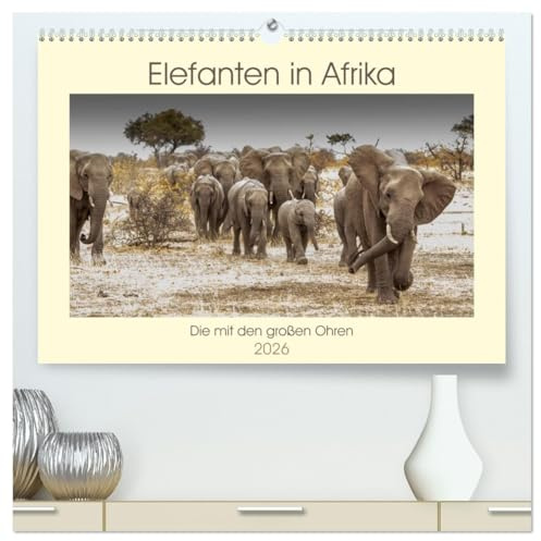 Elefanten in Afrika - Die mit den großen Ohren (hochwertiger Premium Wandkalender 2026 DIN A2 quer), Kunstdruck in Hochglanz: Imponierende Geschöpfe mit ausgeprägtem Familiensinn (CALVENDO Tiere)