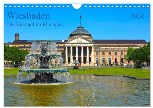 Wiesbaden Die Kurstadt im Rheingau (Wandkalender 2026 DIN A4 quer), CALVENDO Monatskalender: Deutschlands ältester Kurort im Rheingebiet (CALVENDO Orte)