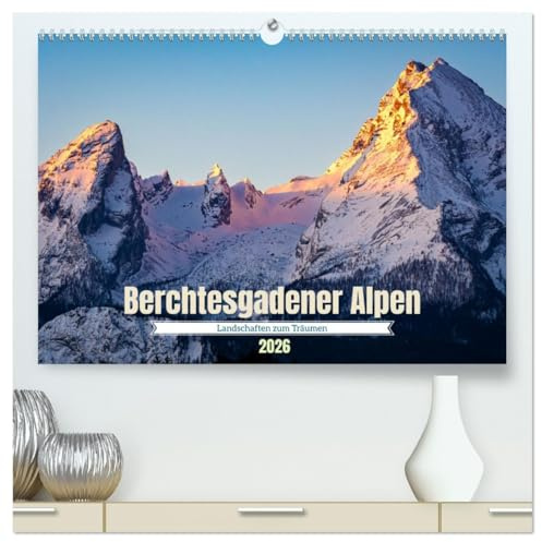 Berchtesgadener Alpen - Landschaften zum Träumen (hochwertiger Premium Wandkalender 2026 DIN A2 quer), Kunstdruck in Hochglanz: Die schönsten und ... Orte im Berchtesgadener Land (CALVENDO Natur)