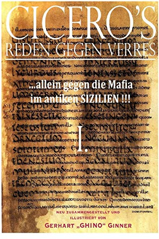 Cicero's Reden gegen Verres / Cicero's Reden gegen Verres I.: Allein gegen die Mafia im antiken Sizilien