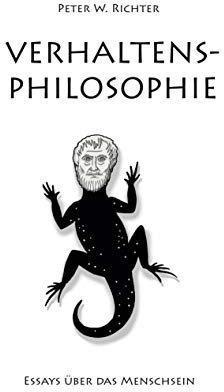 Verhaltens-Philosophie: Essays über das Menschsein