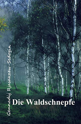 Die Waldschnepfe: Kurzgeschichten