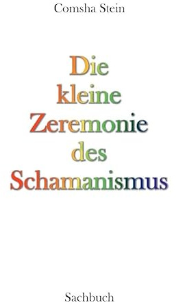 Die kleine Zeremonie des Schamanismus