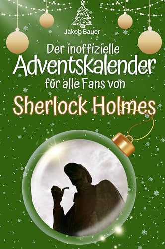 Der inoffizielle Adventskalender für alle Fans von Sherlock Holmes - 2024